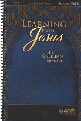 Learning from Jesus: His Galilean Ministry Adult Bible Study Teacher Guide  - 