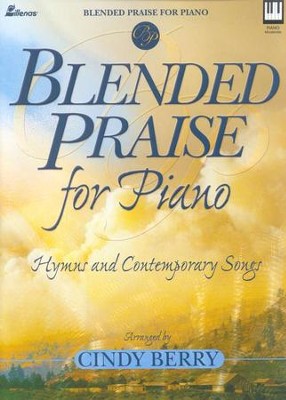 Blended Praise for Piano   -     By: Cindy Berry
