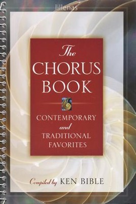 The Chorus Book: Contemporary and Traditional Favorites   -     Edited By: Ken Bible
    By: Compiled by Ken Bible
