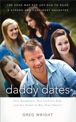 Daddy Dates                                                     -     By: Greg Wright
