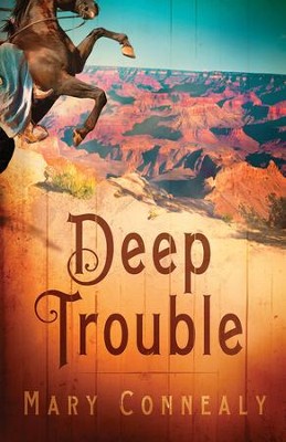 Deep Trouble - eBook  -     By: Mary Connealy
