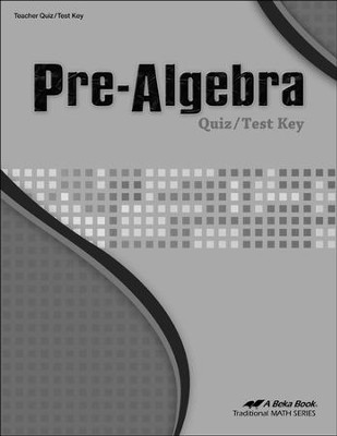 Abeka Pre-Algebra Quizzes and Tests Key   - 