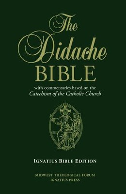 The Didache Bible with Commentaries Based on the Catechism of the Catholic Church  - 