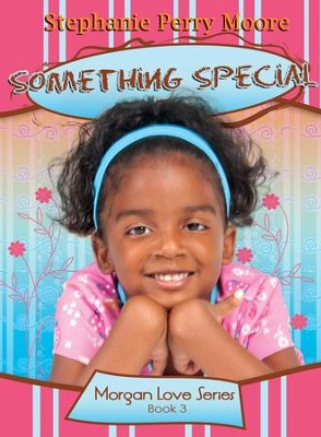 Something Special - eBook  -     By: Stephanie Perry Moore
