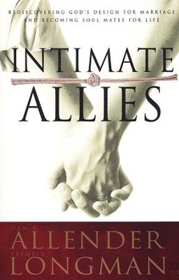Intimate Allies   -     By: Dan B. Allender Ph.D., Tremper Longman III

