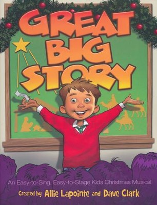 Great Big Story-An Easy-to-Sing-to-Stage Kids Christmas Musical  - 