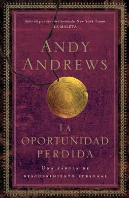 La oportunidad perdida - eBook  -     By: Andy Andrews
