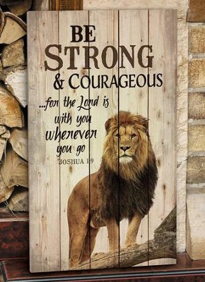 Be Strong & Courageous Wall Art  - 