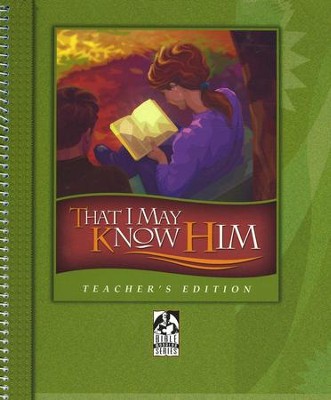 BJU Press That I May Know Him, Teacher's Edition   - 