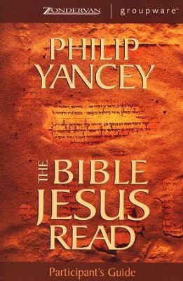 The Bible Jesus Read, Participant's Guide   -     By: Philip Yancey
