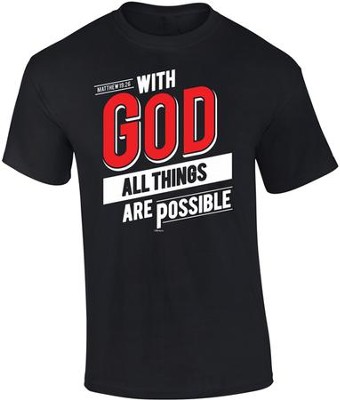 With God, All Things Are Possible Shirt, Black, XX-Large  - 
