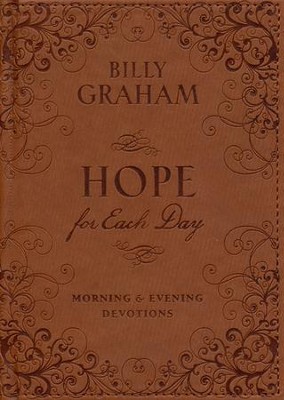 Hope for Each Day: Morning & Evening Devotions   -     By: Billy Graham
