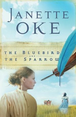 Bluebird and the Sparrow, The - eBook  -     By: Janette Oke
