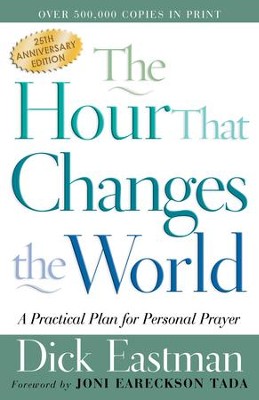 The Hour That Changes the World, eBook   -     By: Dick Eastman
