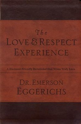 The Love & Respect Experience: A Husband-Friendly Devotional that Wives Truly Love - eBook  -     By: Dr. Emerson Eggerichs
