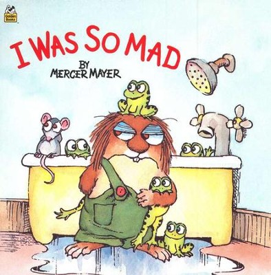 I Was So Mad  -     By: Mercer Mayer
