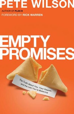 Empty Promises: The Truth About You, Your Desires, and the Lies You've Believed - eBook  -     By: Pete Wilson
