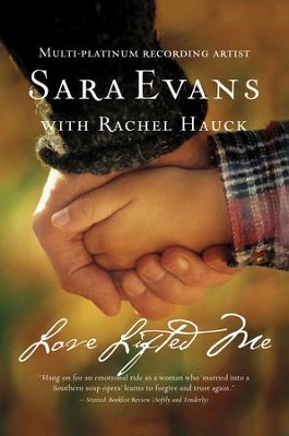 Love Lifted Me - eBook  -     By: Sara Evans, Rachel Hauck
