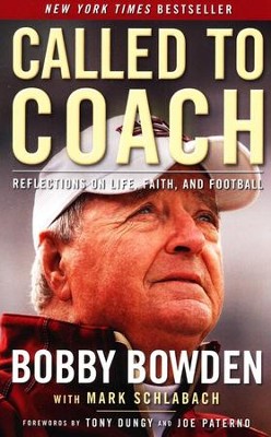 Called to Coach: Reflections on Life, Faith and Football  -     By: Bobby Bowden
