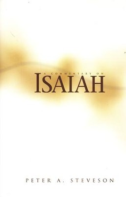 A Commentary on Isaiah [Peter A. Steveson]   -     By: Peter A. Steveson

