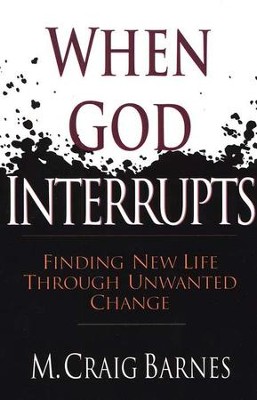 When God Interrupts   -     By: M. Craig Barnes
