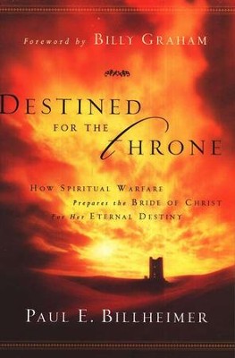 Destined for the Throne, repackaged edition   -     By: Paul E. Billheimer
