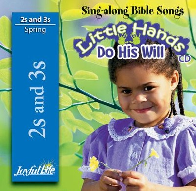 Little Hands Do His Will (ages 2 & 3) Audio CD (Spring Quarter)  - 
