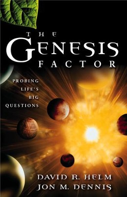 The Genesis Factor: Probing Life's Big Questions - eBook  -     By: David Helm
