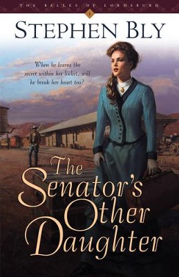 The Senator's Other Daughter - eBook  -     By: Stephen Bly
