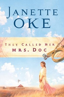 They Called Her Mrs. Doc. - eBook  -     By: Janette Oke
