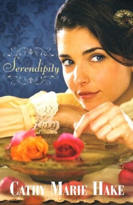 Serendipity  -     By: Cathy Marie Hake
