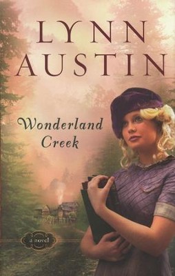 Wonderland Creek  -     By: Lynn Austin
