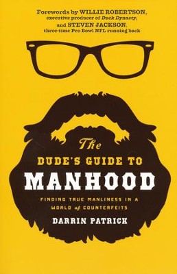 The Dude's Guide to Manhood    -     By: Darrin Patrick
