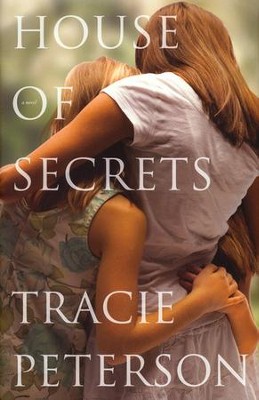 House of Secrets  -     By: Tracie Peterson
