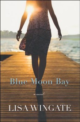 Blue Moon Bay, Moses Lake Series #2   -     By: Lisa Wingate
