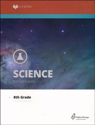Lifepac Science, Grade 8 (General Science 2), Teacher's Guide   -     By: Alpha Omega

