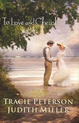 To Love and Cherish, Bridal Veil Island Series #2   -     By: Tracie Peterson, Judith Miller
