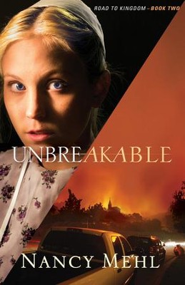 Unbreakable, Road to Kingdom Series #2   -     By: Nancy Mehl
