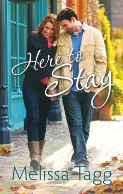 Here to Stay  -     By: Melissa Tagg
