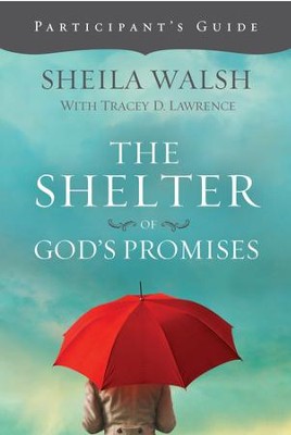 The Shelter of God's Promises Participant's Guide - eBook  -     By: Sheila Walsh
