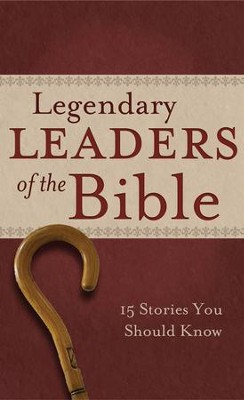 Legendary Leaders of the Bible: 15 Stories You Should Know - eBook  -     By: Shanna D. Gregor
