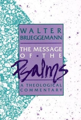 Message of Psalms   -     By: Walter Brueggemann
