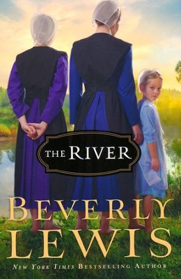 The River  -     By: Beverly Lewis
