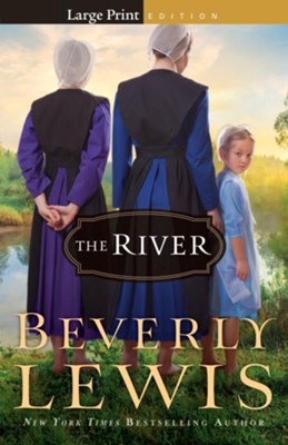 The River, large print  -     By: Beverly Lewis
