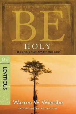 Be Holy: Becoming Set Apart for God - eBook  -     By: Warren W. Wiersbe
