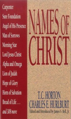 Names Of Christ - eBook  -     Edited By: James S. Bell Jr.
    By: T.C. Harton, Charles E. Hurlburt
