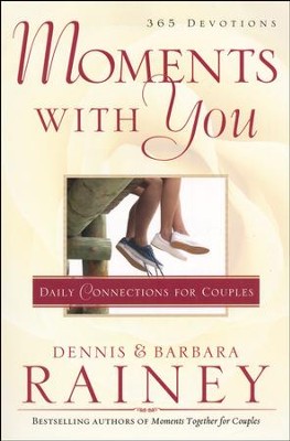 Moments with You: Daily Connections for Couples  -     By: Dennis Rainey, Barbara Rainey
