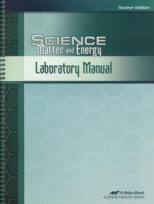 Abeka Science: Matter and Energy Laboratory Manual Teacher, 2nd Edition   - 