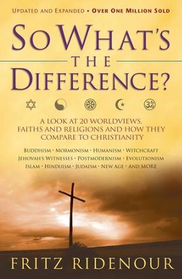 So What's the Difference? Updated and Expanded Edition  -     By: Fritz Ridenour
