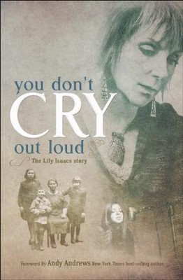 You Don&#39;t Cry Out Loud: The <b>Lily Isaacs</b> Story - - 217241